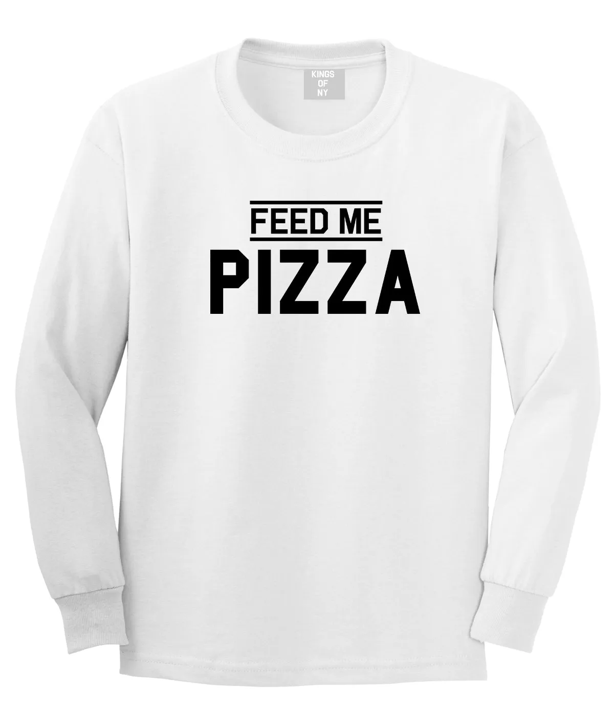 Feed Me Pizza Mens Long Sleeve T-Shirt