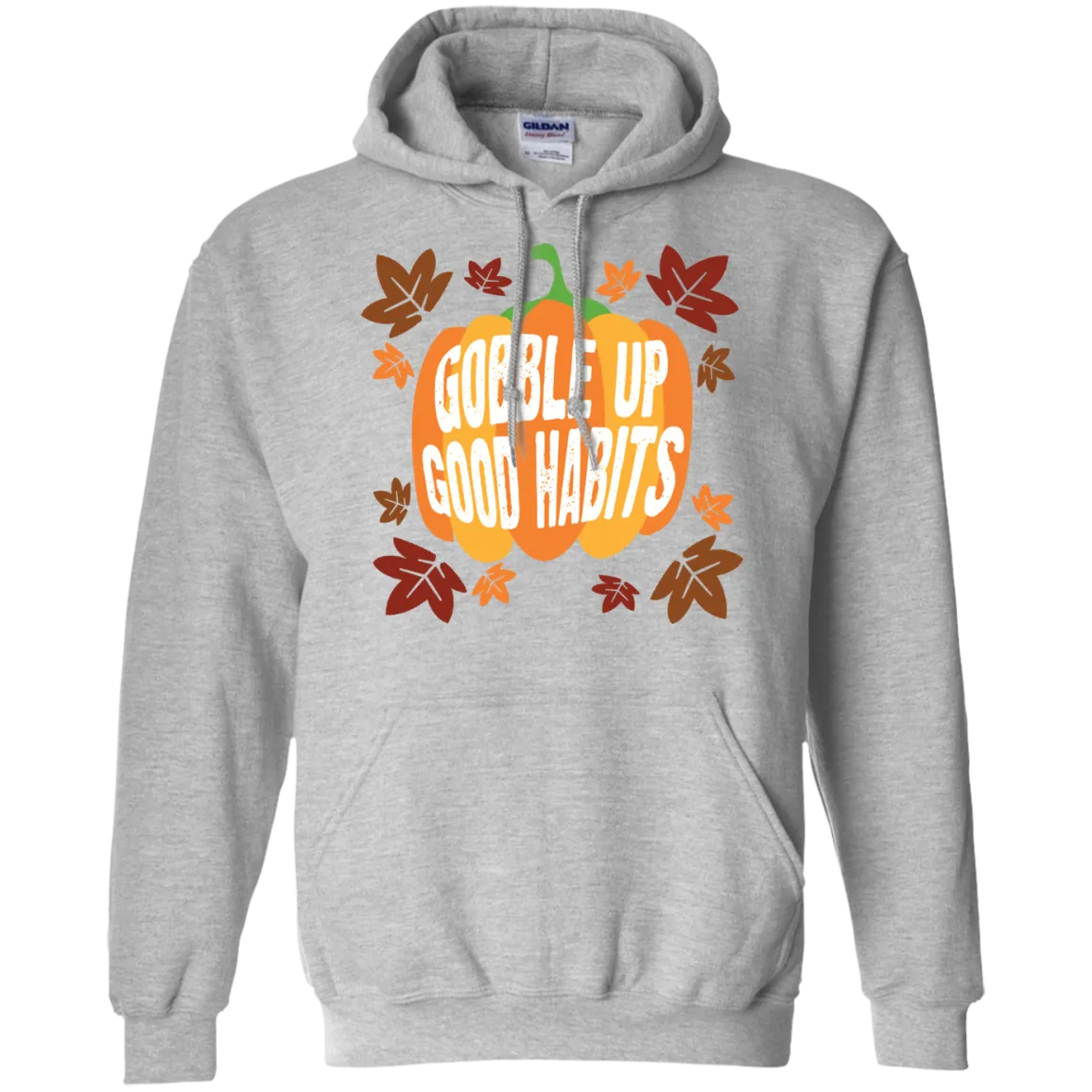 Gobble Up Good Habit Pullover Hoodie 8 oz.