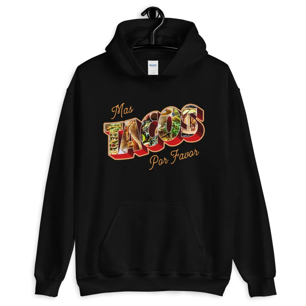 Mas Tacos Por Favor Hoodie
