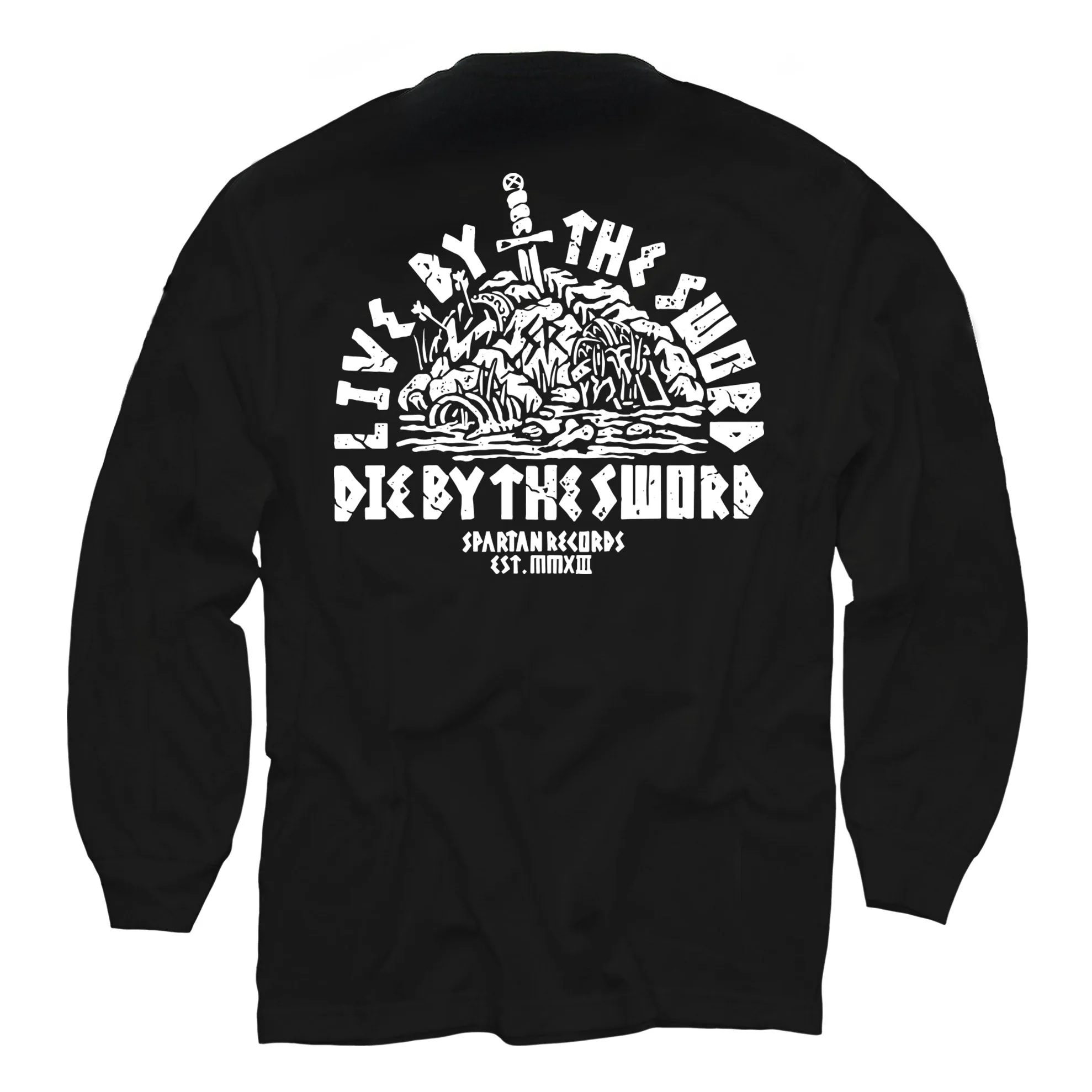 Spartan Live By The Sword, Die By The Sword Long Sleeve T-Shirt