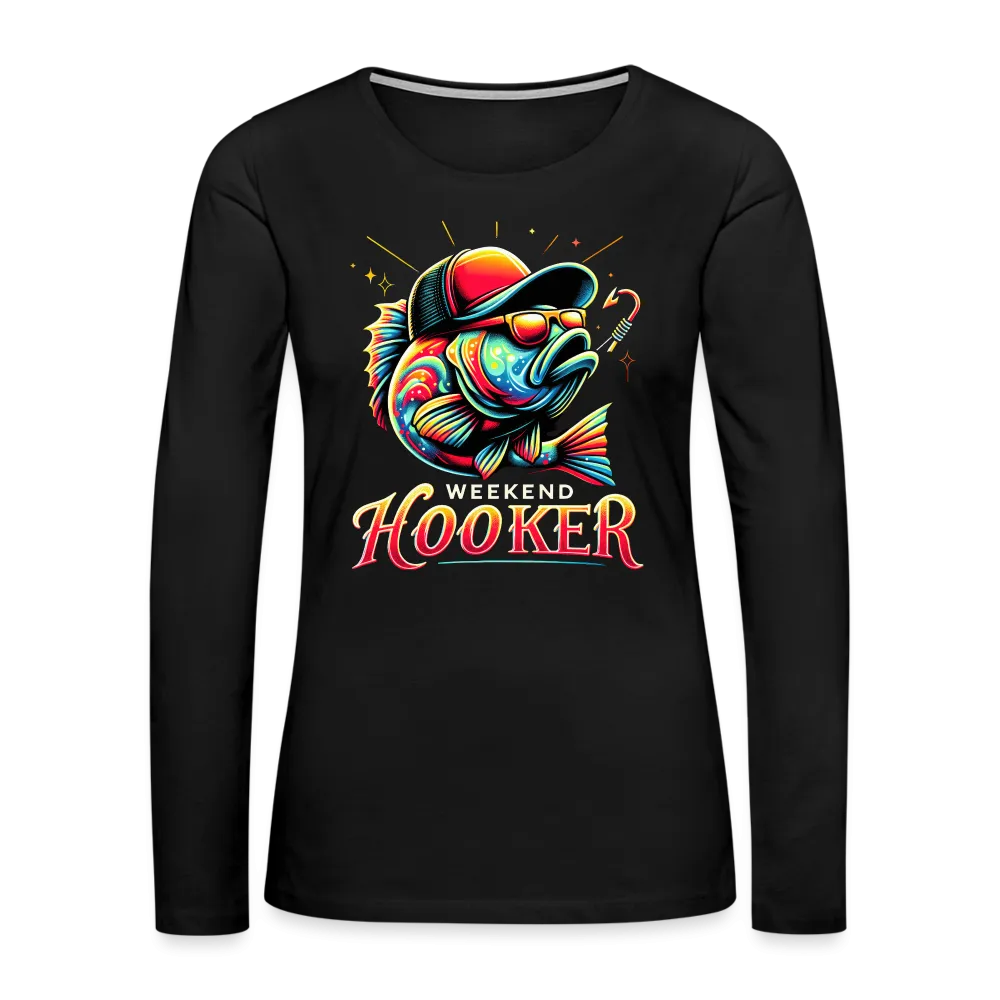 Weekend Hooker Fishing Women's Premium Long Sleeve T-Shirt