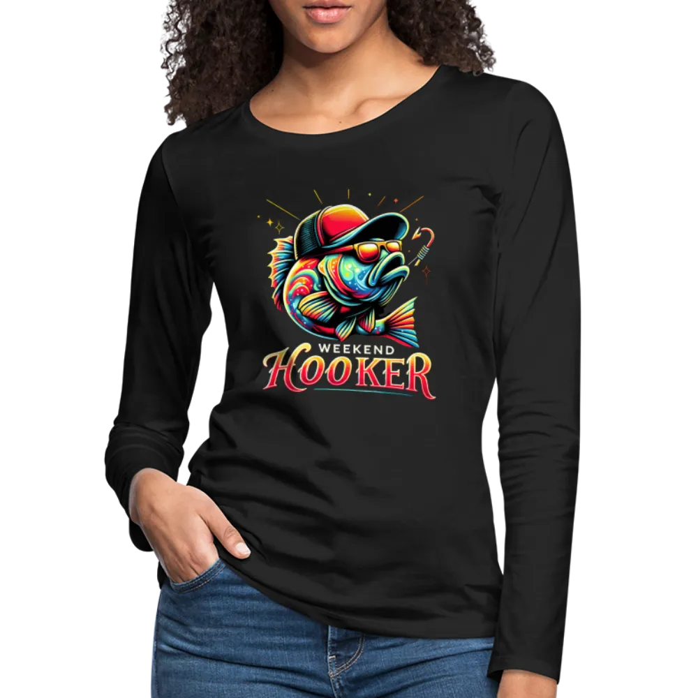 Weekend Hooker Fishing Women's Premium Long Sleeve T-Shirt