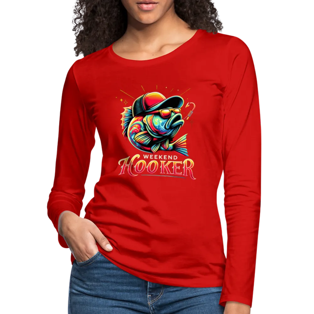 Weekend Hooker Fishing Women's Premium Long Sleeve T-Shirt