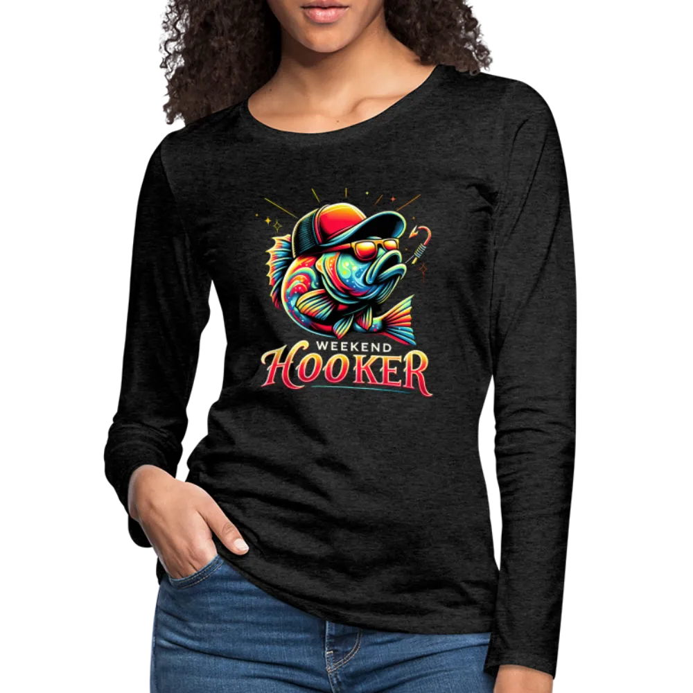 Weekend Hooker Fishing Women's Premium Long Sleeve T-Shirt